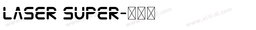 Laser Super字体转换 Laser Super字体转换